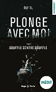Souffle contre souffle (Plonge avec moi, #1)