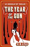 The Year of the Gun: A Sherlock Holmes themed spy thriller from the series shortlisted for the SpyMasters Book Prize 2025 (The Irregular 3)