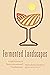 Fermented Landscapes: Lively Processes of Socio-environmental Transformation