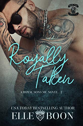 Royally Taken (Royal Sons MC #2)