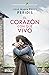 El corazón con que vivo