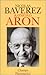 Raymond aron, un moraliste ...