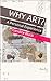 Why Art?: A Personal Experi...