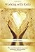 Working with Reiki: The essential guide to running a successful Reiki practice
