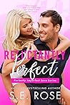 Reluctantly Perfect by S.E. Rose