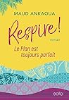 Book cover for Respire! Le plan est toujours parfait (French Edition)