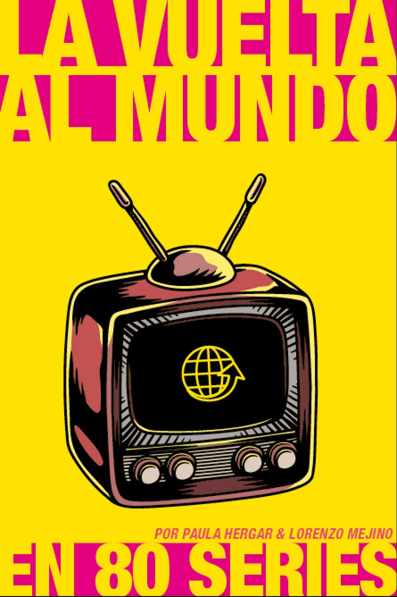La vuelta al mundo en 80 series (Paperback)