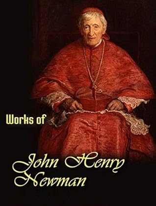 The Complete Works of John Henry Newman