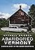 Abandoned Vermont by Maxwell Brisben