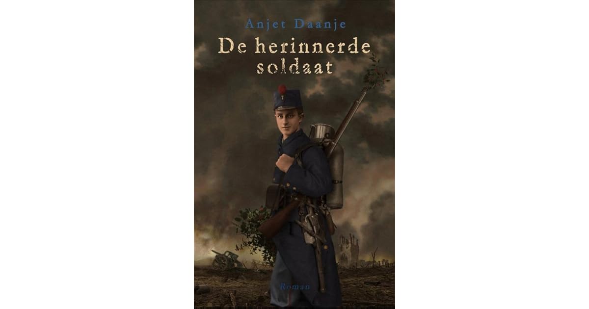 Anjet Daanje De Herinnerde Soldaat