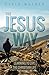 The Jesus Way: Learning to Live the Christian Life