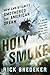 Holy Smoke: How Christianit...