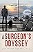 A Surgeon's Odyssey by Jonathan Murray