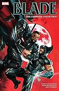 Blade by Marc Guggenheim: The Complete Collection