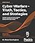 Cyber Warfare – Truth, Tact...