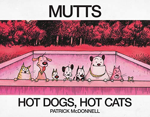 Hot Dogs, Hot Cats: A MUTTS Treasury (Kindle Edition)