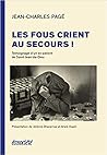Les fous crient a...