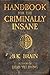 Handbook for the Criminally Insane