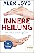 Innere Heilung: Der neue Healing Code: Die 10-Minuten-Methode (German Edition)
