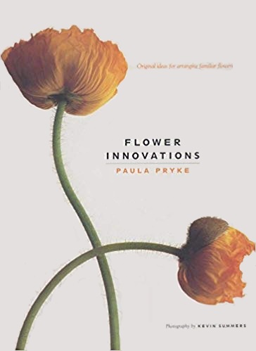 Flower Innovations: Original Ideas for Arranging Familiar Flowers (Hardcover)