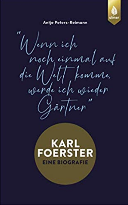 Karl Foerster - Eine Biografie
