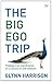 The Big Ego Trip