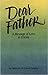 Dear Father: A Message of Love to Priests