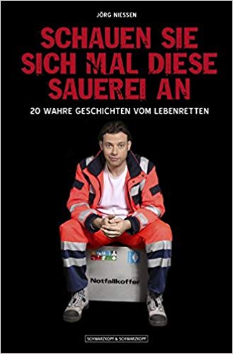 Schauen Sie sich mal diese Sauerei an: 20 wahre Geschichten vom Lebenretten
