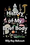 A History of My Brief Body Book cover for A History of My Brief Body