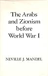 The Arabs and Zionism before World War I The Arabs and Zionism before World War I