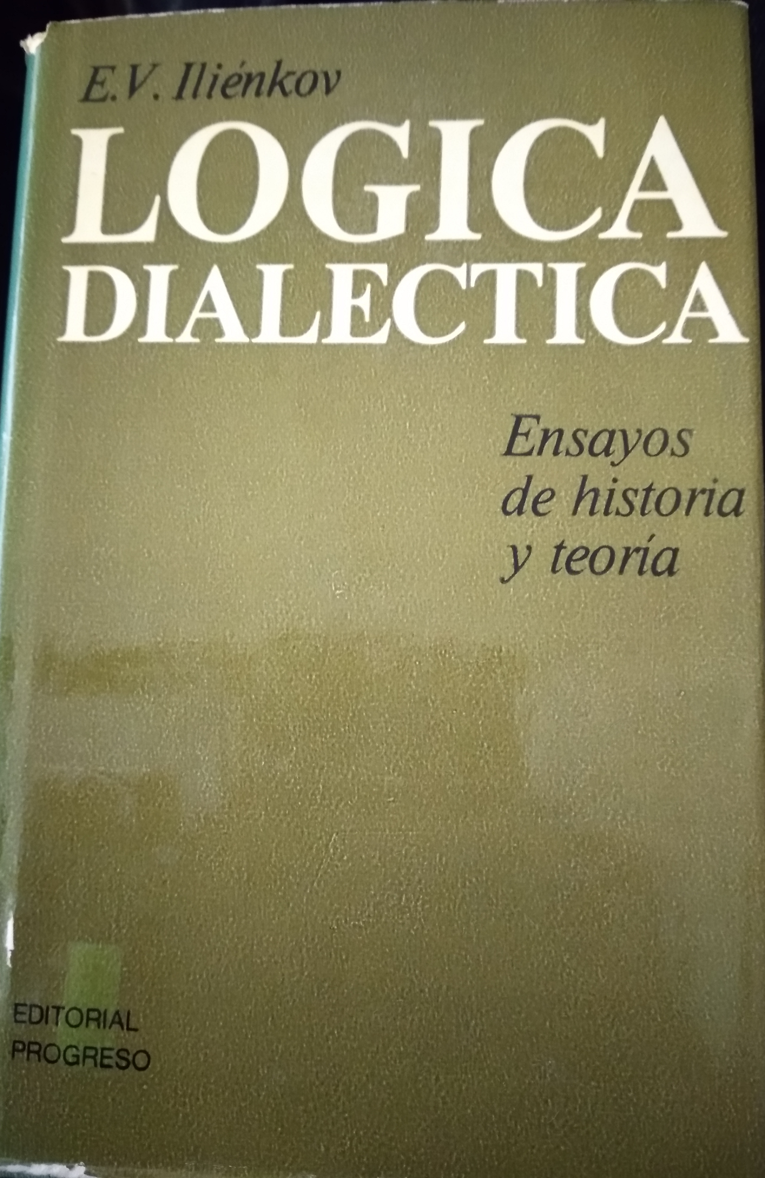 Lógica Dialéctica. Ensayos de historia y teoría.