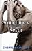 Sometimes Never (Sometimes Never, #1)