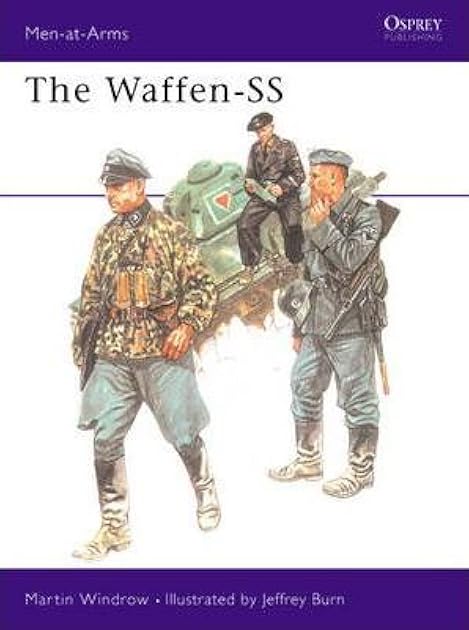 The Waffen-SS (Men at Arms Series, 34)