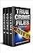 True Crime Files Anthology: Volumes 1,2 and 3 (True Crime Bundle Set Book 1)
