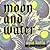Moon and Water