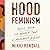 Hood Feminism: Notes from t...