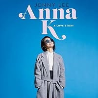 Anna K: A Love Story (Anna K, #1) by Jenny Lee