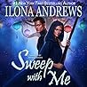 Sweep with Me by Ilona Andrews