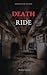 Death Ride by Sébastyen Dugas