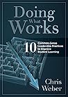Doing What Works: Ten Common-Sense Leadership Practices to Improve Student Learning
