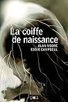 La Coiffe de naissance by Alan             Moore