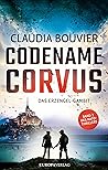 Codename Corvus – Das Erzengel-Gambit (German Edition) Codename Corvus – Das Erzengel-Gambit (German Edition)