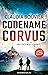 Codename Corvus – Das Erzengel-Gambit (German Edition)