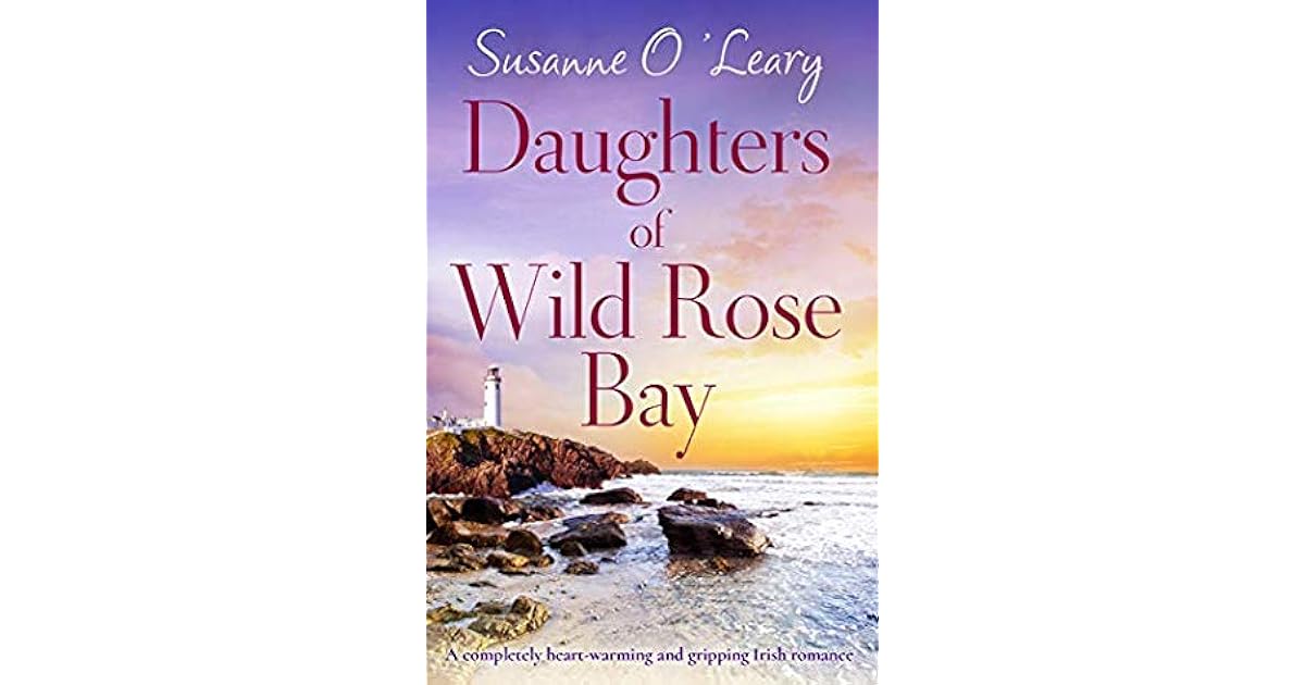 Daughters of Wild Rose Bay (Sandy Cove, 4) by Susanne O'Leary