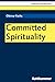 Committed Spirituality (Pra...