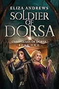 Soldier of Dorsa (The Chronicles of Dorsa, #2)