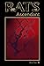 Rats Ascendant: Overtime (The Rats Series Book 2)