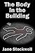 The Body in the Building