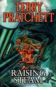 Raising Steam (Discworld, #40; Moist von Lipwig, #3)