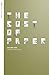 The Cost of Paper: Volume One